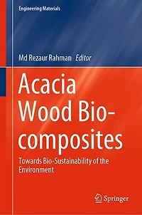 Acacia Wood Bio-composites: Towards Bio-sustainability Of The Environment