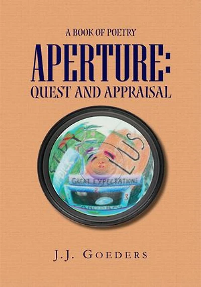 Aperture: Quest and Appraisal: A Book of Poetry