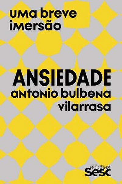 Ansiedade: Uma breve imersão