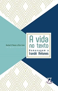 A vida no texto: homenagem a Irandé Antunes
