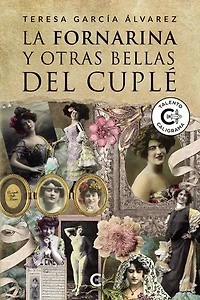 La Fornarina y otras bellas del cuplé