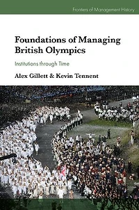 Foundations of Managing British Olympics: Institutions through Time