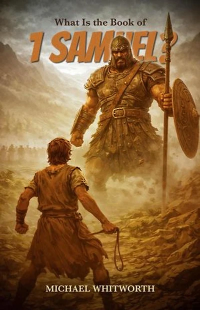 What Is the Book of 1 Samuel?: Kids’ Guides to God’s Word, #9