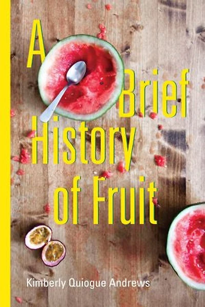 A Brief History of Fruit: poems