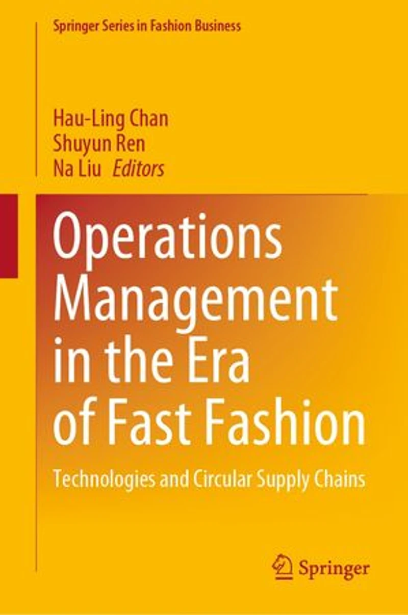 Operations Management The Era Of Fast Fashion: Technologies And Circular Supply Chains