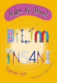 Acaba Ne Olsam? Bilim İnsanı