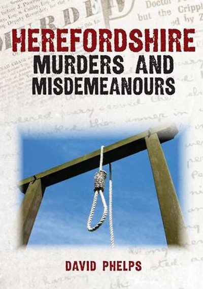Herefordshire Murders & Misdemeanours