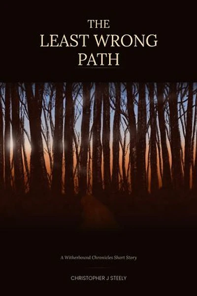 The Least Wrong Path: The Wildlands Cycle, #0.5
