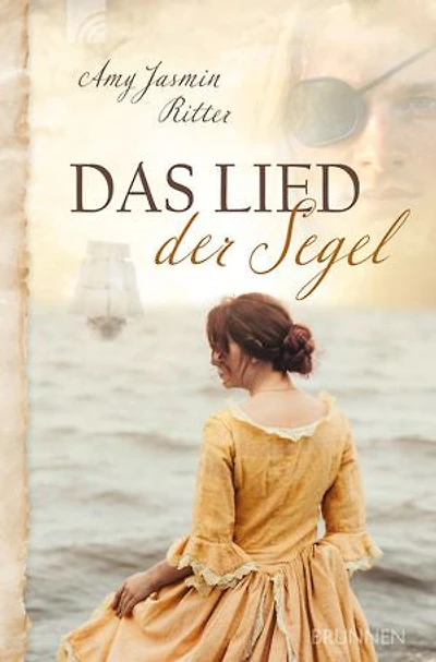 Das Lied der Segel: Ein historischer christlicher Liebesroman im England des 19. Jahrhunderts über eine Pfarrerstocher, einen geflüchteten Seefahrer und eine Zweckehe - über Vertrauen und neue Chancen