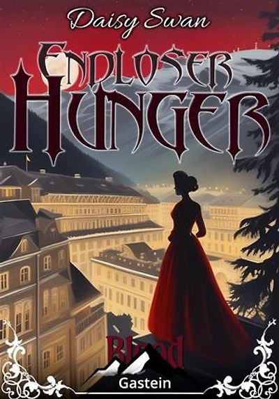 Endloser Hunger: Blood Gastein Teil 3