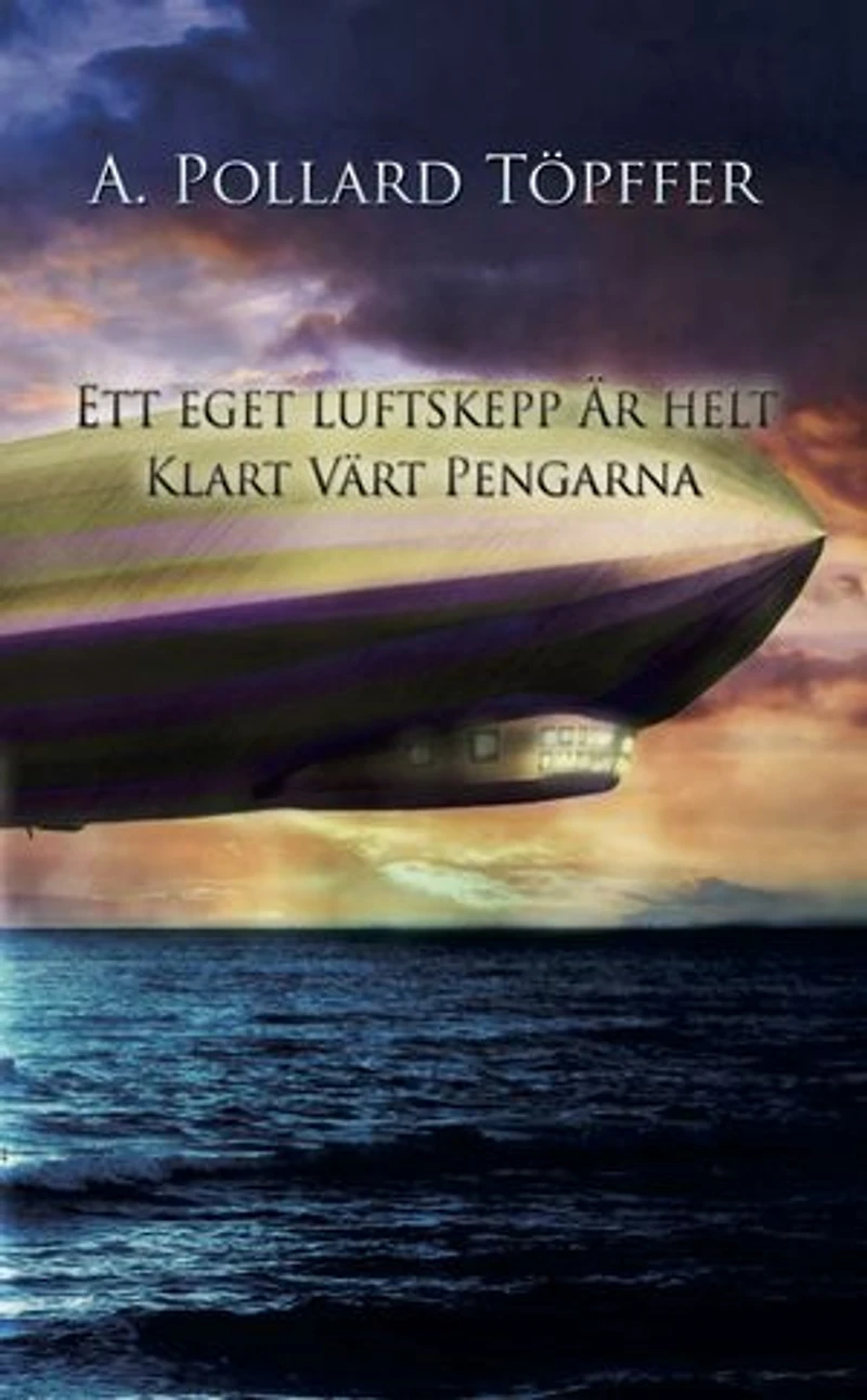 Ett eget luftskepp är helt klart värt pengarna