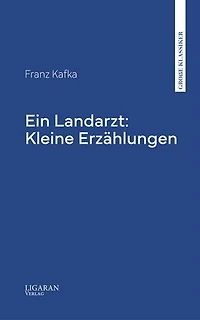 Ein Landarzt: Kleine Erzählungen
