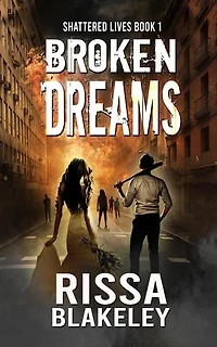 Broken Dreams: Shattered Lives, #1