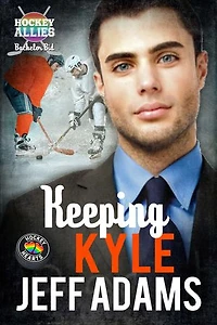 Keeping Kyle: A Hockey Allies Bachelor Bid MM Romance
