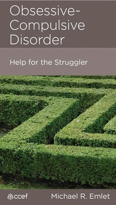 Obssessive-Compulsive Disorder: Help for the Struggler
