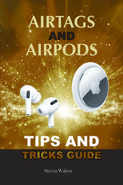 AirTags and Airpods Tips and Tricks Guide