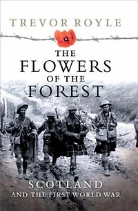 the Flowers of Forest: Scotland and First World War