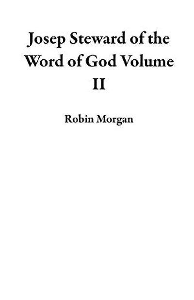 Joseph Steward of the Word of God Volume II