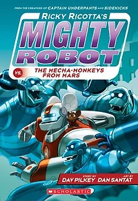 Ricky Ricotta's Mighty Robot vs. the Mecha-Monkeys from Mars (Ricky #4)