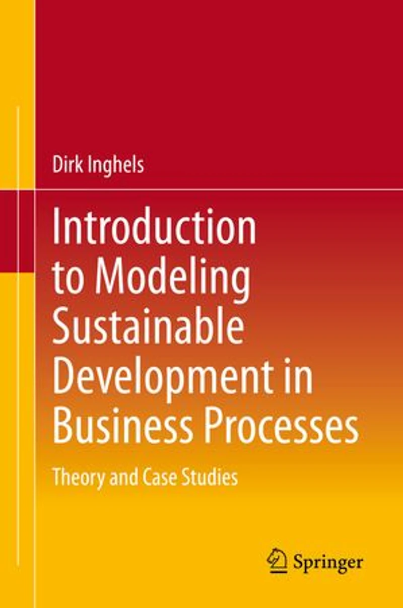 Introduction to Modeling Sustainable Development Business Processes: Theory and Case Studies