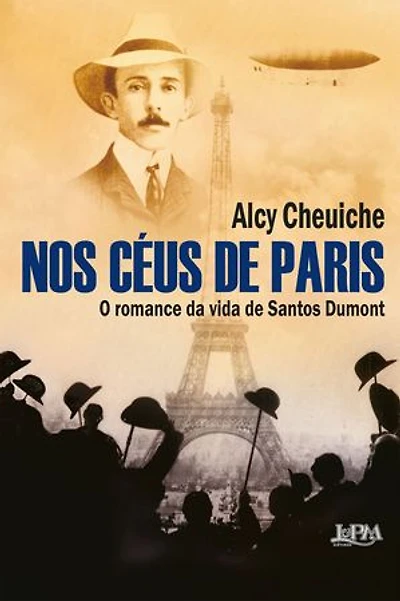 Nos céus de Paris: O romance da vida de Santos Dumont