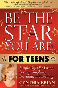 Be the Star You Are! for Teens: Simple Gifts Living, Loving, Laughing, Learning, and Leading