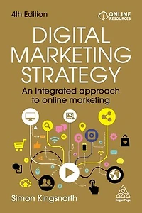 Digital Marketing Strategy: An Integrated Approach to Online