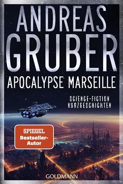 Apocalypse Marseille: Science-Fiction Kurzgeschichten