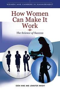 How Women Can Make It Work: The Science of Success