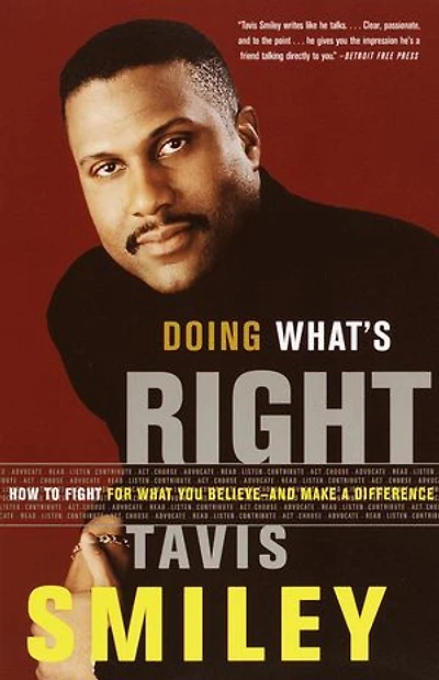 Doing What's Right: How To Fight For What You Believe--and Make A Difference