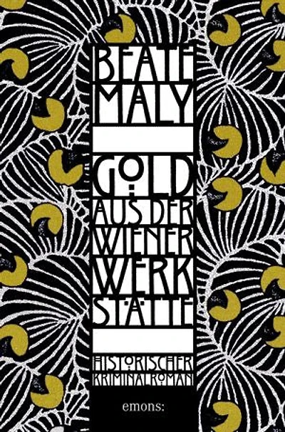 Gold aus der Wiener Werkstätte: Historischer Kriminalroman