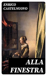 Alla finestra: Novelle
