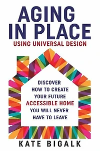 Aging In Place: Using Universal Design