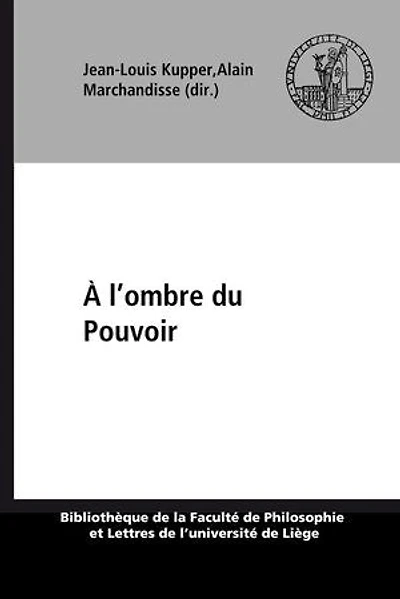 À l’ombre du Pouvoir: Les entourages princiers au Moyen Âge