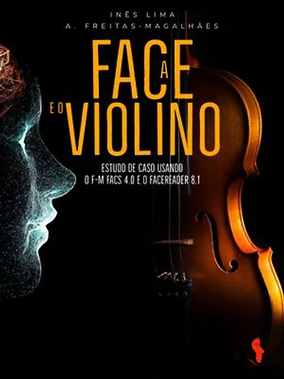 A Face e o Violino: Estudo de Caso Usando o F-M FACS 4.0 e o FaceReader 8.1