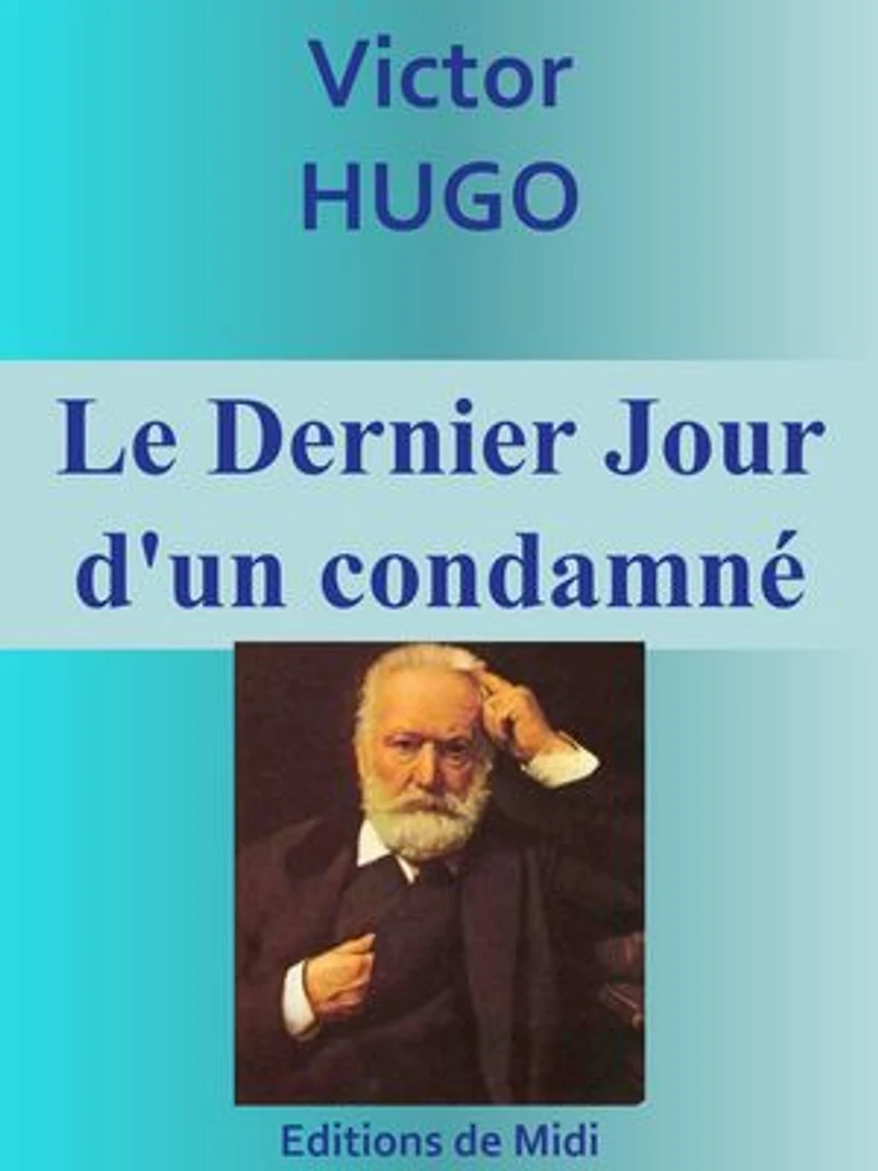 Le Dernier Jour d'un condamné: Edition intégrale