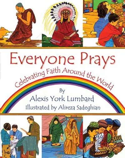 Everyone Prays: Celebrating Faith Around The World