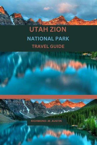 UTAH ZION NATIONAL PARK TRAVEL GUIDE
