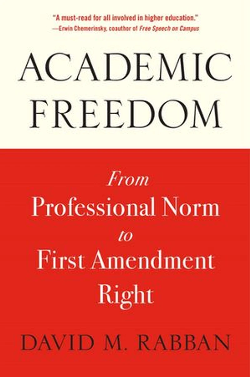 Academic Freedom: From Professional Norm to First Amendment Right