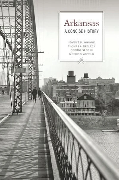 Arkansas: A Concise History