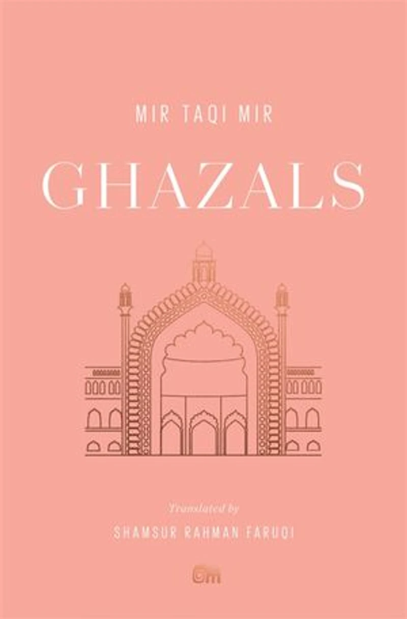 Ghazals: Translations Of Classic Urdu Poetry