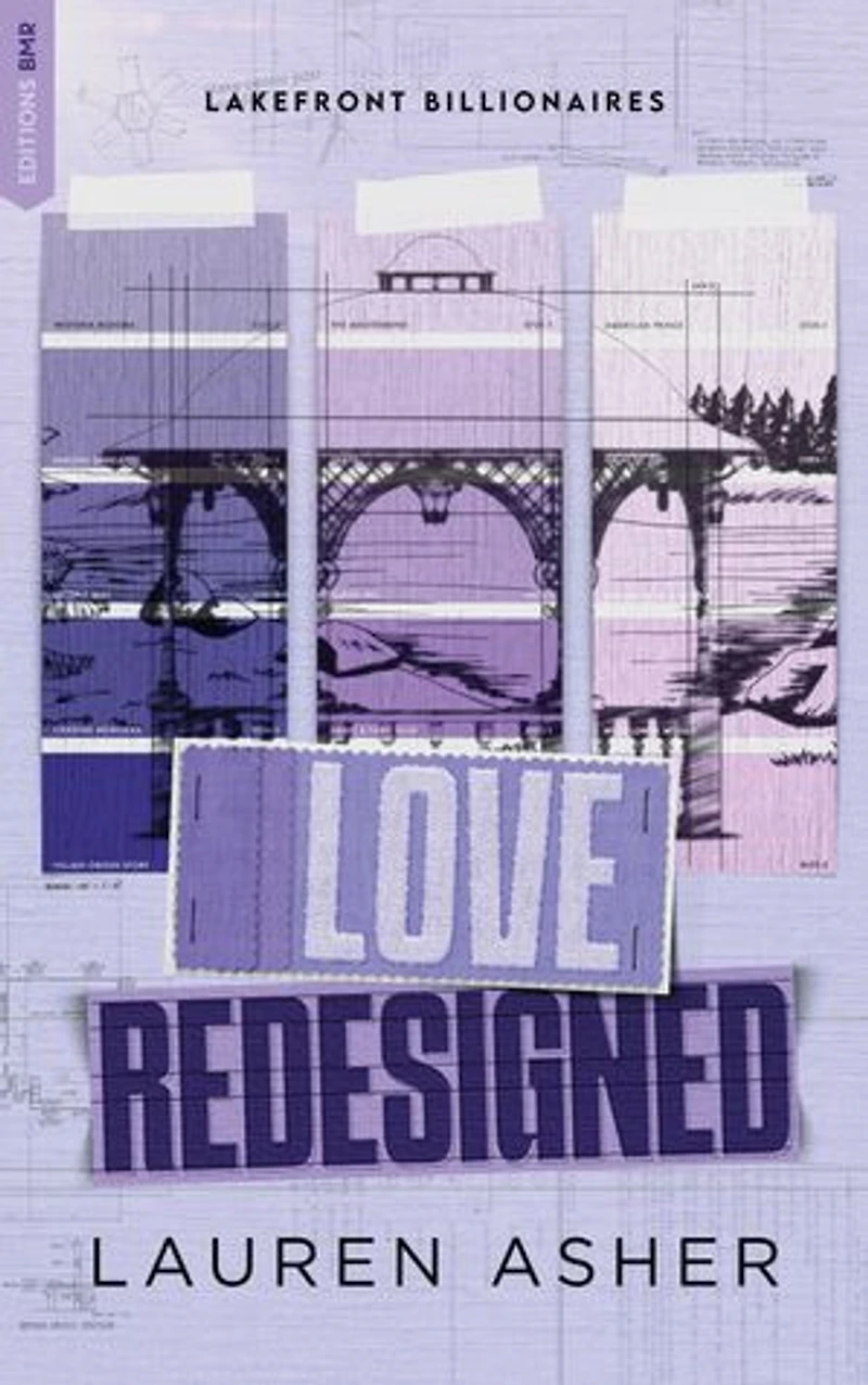 Love Redesigned - Lakefront Billionaires Tome 1: La nouvelle série de Lauren Asher, autrice de The Fine Print
