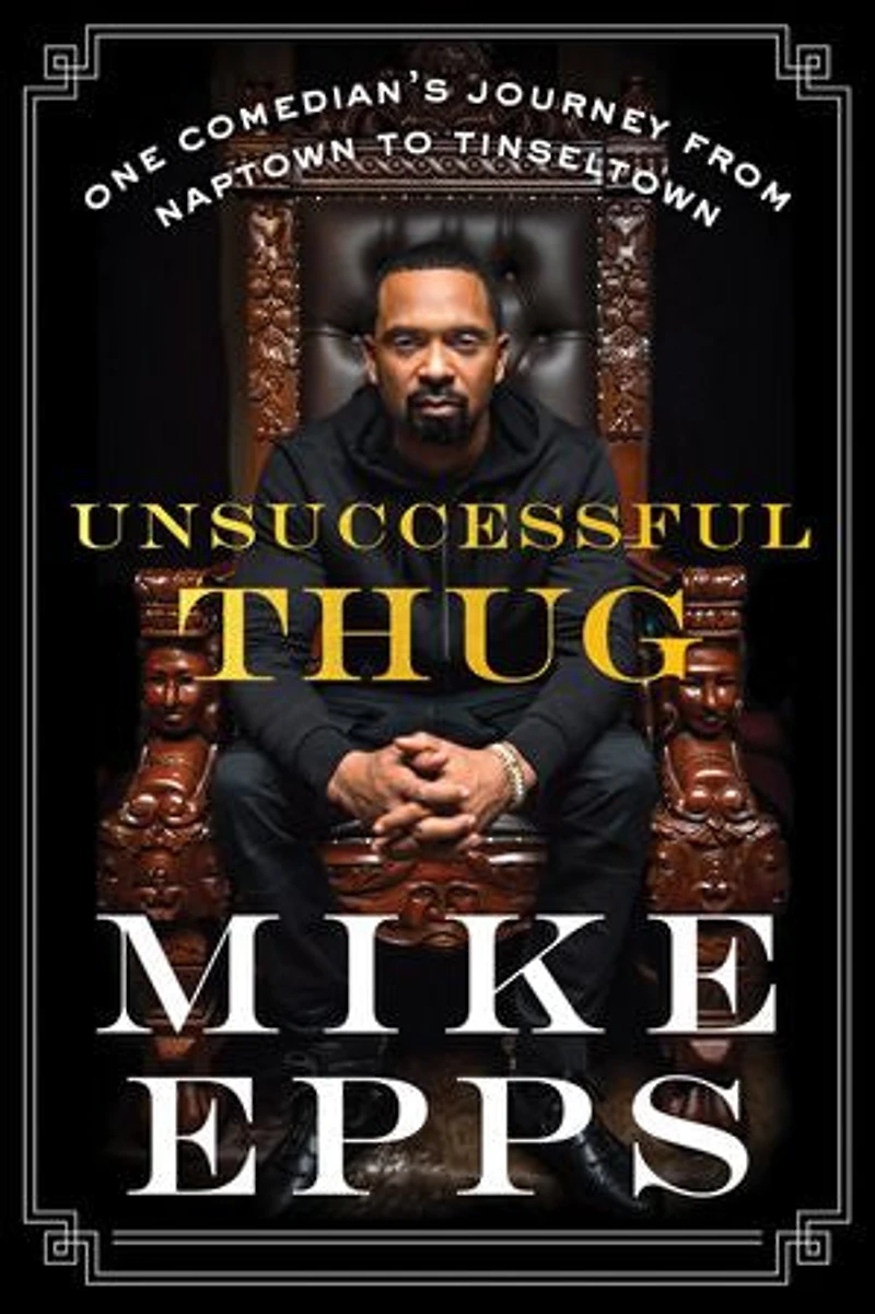 Unsuccessful Thug: One Comedian’s Journey from Naptown to Tinseltown