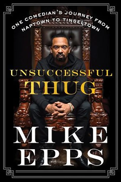 Unsuccessful Thug: One Comedian’s Journey from Naptown to Tinseltown