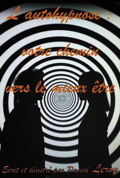 L'Autohypnose, Votre Chemin vers le Mieux-Être