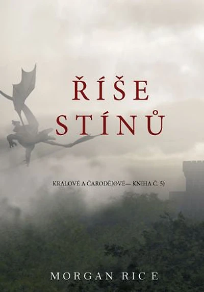 Říše Stínů (Sága Králové a Čarodějové —Kniha Č. 5)