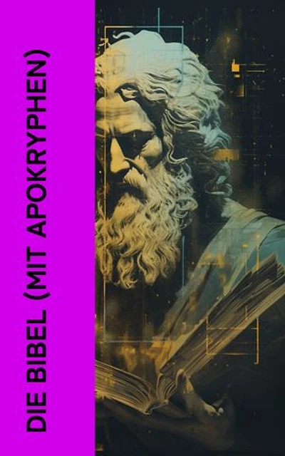 Die Bibel (mit Apokryphen): Die Elberfelder Bibel mit den heiligen Schriften außerhalb des biblischen Kanons