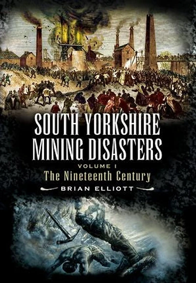 South Yorkshire Mining Disasters: The Nineteenth Century