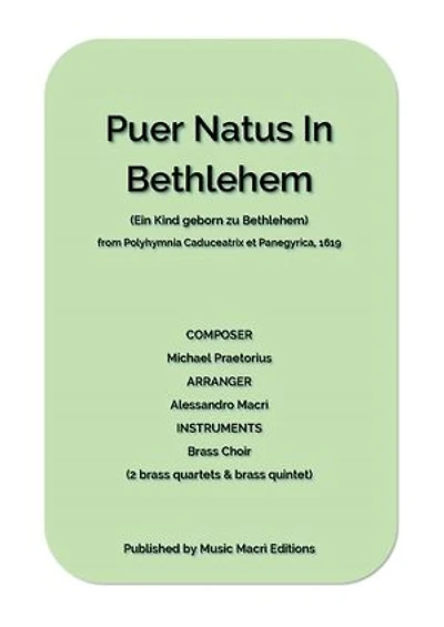 Puer Natus In Bethlehem (Ein Kind geborn zu Bethlehem): for Brass Choir (2 brass quartets & brass quintet)