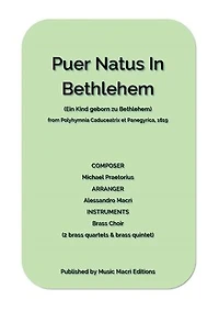 Puer Natus In Bethlehem (Ein Kind geborn zu Bethlehem): for Brass Choir (2 brass quartets & brass quintet)